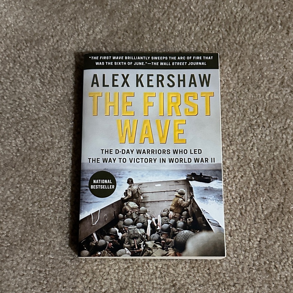 The First Wave: The D-Day Warriors Who Led the Way to Victory in WWII (book)